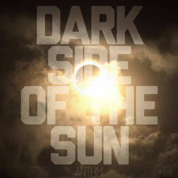 Anthm’s Dark Side Of The Sun (Limited Release)