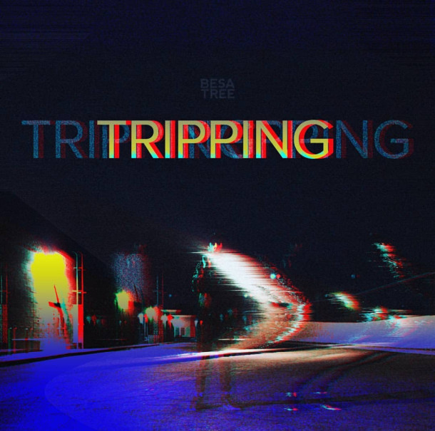 Besatree – Tripping